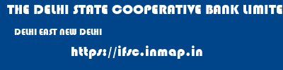 THE DELHI STATE COOPERATIVE BANK LIMITED  DELHI EAST NEW DELHI   ifsc code